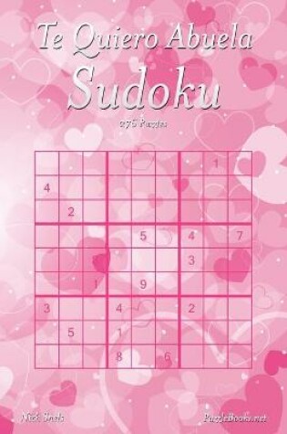 Cover of Te Quiero Abuela Sudoku - 276 Puzzles