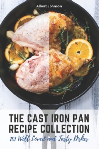 Cover of The Cast Iron Pan Recipe Collection