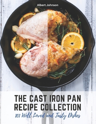 Book cover for The Cast Iron Pan Recipe Collection