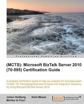 Book cover for (MCTS): Microsoft BizTalk Server 2010 (70-595) Certification Guide