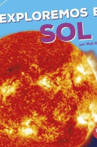 Cover of Exploremos El Sol (Let's Explore the Sun)