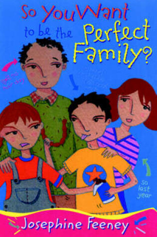 Cover of So You Want to be the Perfect Family?