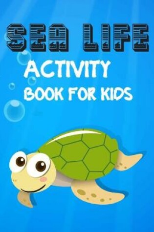 Cover of Sea life activity book for kids