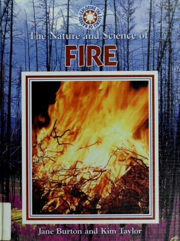 Cover of The Nature and Science of Fire