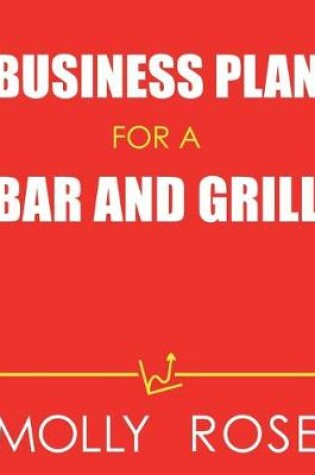 Cover of Business Plan For A Bar And Grill