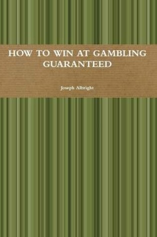 Cover of How to Win at Gambling Guaranteed