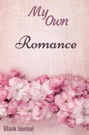 Cover of My Own Romance Journal