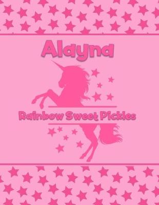 Book cover for Alayna Rainbow Sweet Pickles