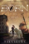Book cover for Born to Fight