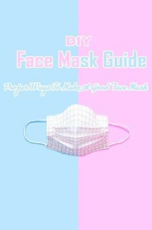 Cover of DIY Face Mask Guide