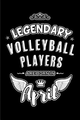 Book cover for Legendary Volleyball Players are born in April