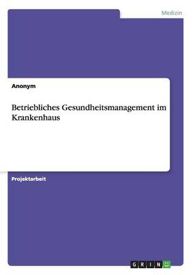 Book cover for Betriebliches Gesundheitsmanagement im Krankenhaus