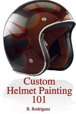 Cover of Custom Helmet Painting 101