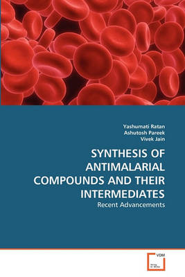 Book cover for Synthesis of Antimalarial Compounds and Their Intermediates