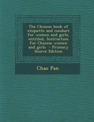 Book cover for The Chinese Book of Etiquette and Conduct for Women and Girls, Entitled, Instruction for Chinese Women and Girls