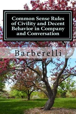 Book cover for Common Sense Rules of Civility and Decent Behavior in Company and Conversation