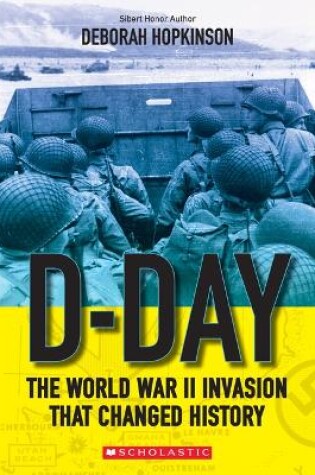 Cover of D-Day: The World War II Invasion That Changed History (Scholastic Focus)