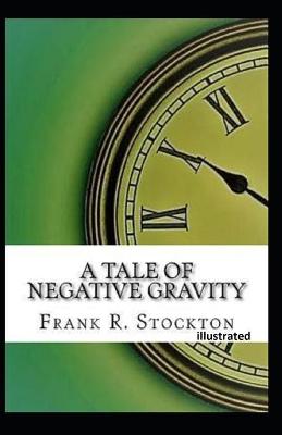 Book cover for A Tale of Negative Gravity Illustrated