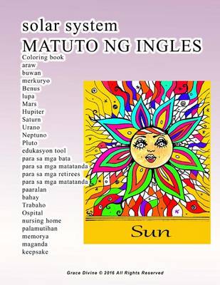 Book cover for Solar System Matuto Ng Ingles Coloring Book Araw Buwan Merkuryo Benus Lupa Mars Hupiter Saturn Urano Neptuno Pluto Edukasyon Tool Para Sa MGA Bata Para Sa MGA Matatanda Para Sa MGA Retirees Para Sa MGA Matatanda Paaralan