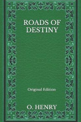 Cover of Roads Of Destiny - Original Edition