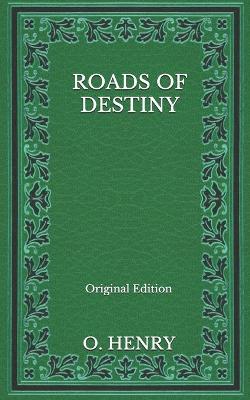 Book cover for Roads Of Destiny - Original Edition