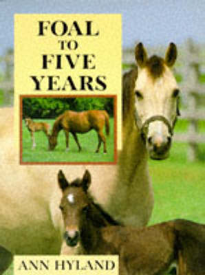 Book cover for Foal to Five Years