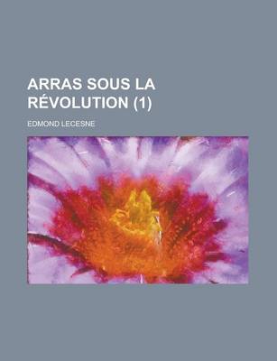 Book cover for Arras Sous La Revolution (1)
