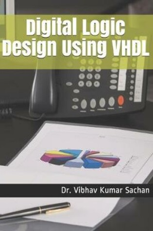 Cover of Digital Logic Design Using VHDL