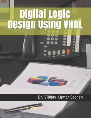 Cover of Digital Logic Design Using VHDL