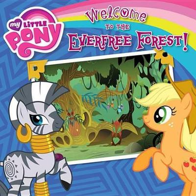 Cover of Welcome to the Everfree Forest!