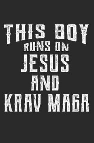 Cover of This Boy Runs on Jesus and Krav Maga