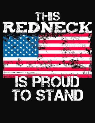 Book cover for This Redneck Is Proud To Stand