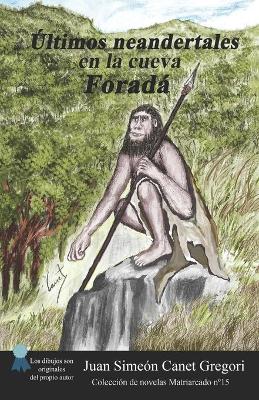Cover of Últimos neandertales en la cueva Foradá