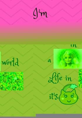 Book cover for I'am a girl in a world life in is