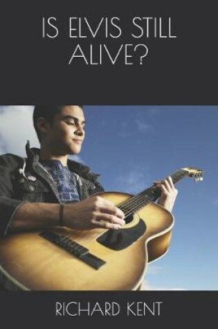Cover of Is Elvis Still Alive?