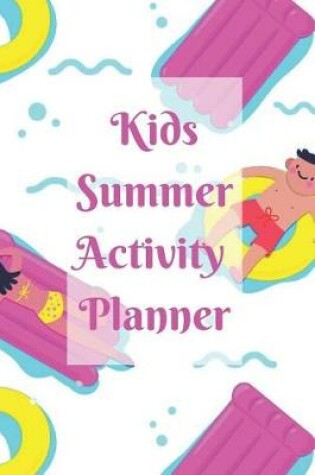 Cover of Kids Summer Activity Planner