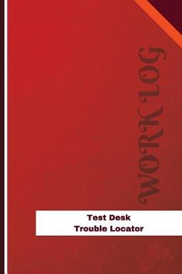 Book cover for Test Desk Trouble Locator Work Log