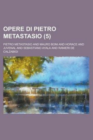 Cover of Opere Di Pietro Metastasio (5)