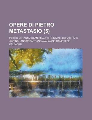 Book cover for Opere Di Pietro Metastasio (5)