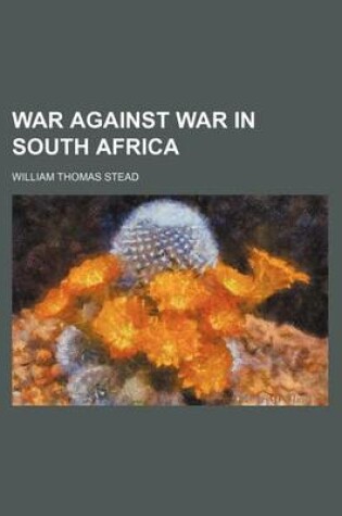 Cover of War Against War in South Africa