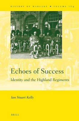 Book cover for Echoes of Success: Identity and the Highland Regiments