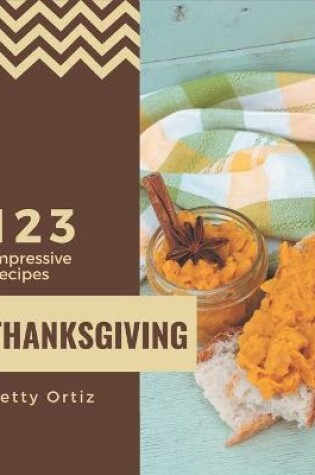 Cover of 123 Impressive Thanksgiving Recipes