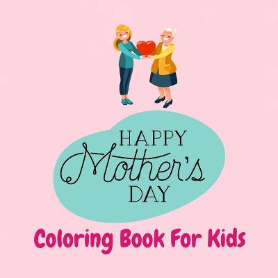 Book cover for Happy Mother's Day Activity Book For Kids