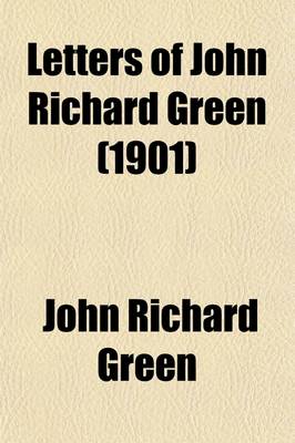 Book cover for Letters of John Richard Green (1901)