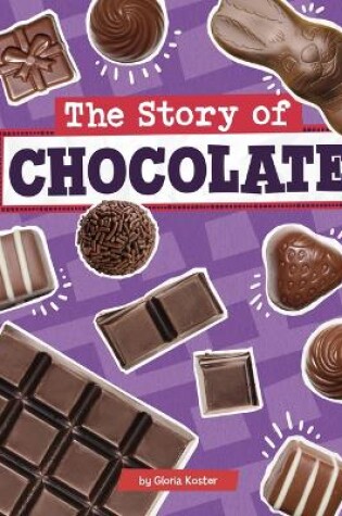 Cover of The Story of Chocolate
