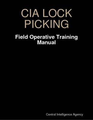 Book cover for CIA Lock Picking: Field Operative Training Manual