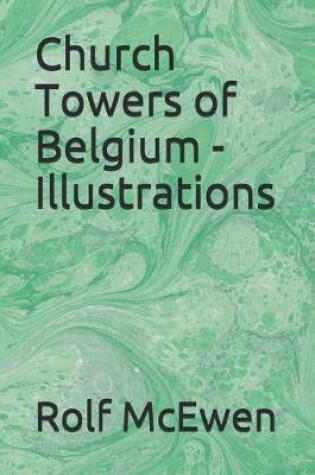 Cover of Church Towers of Belgium - Illustrations