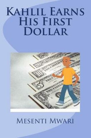 Cover of Kahlil Earns His First Dollar