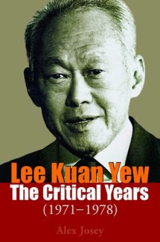 Cover of Lee Kuan Yew: The Critical Years