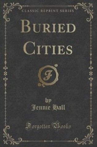 Cover of Buried Cities (Classic Reprint)